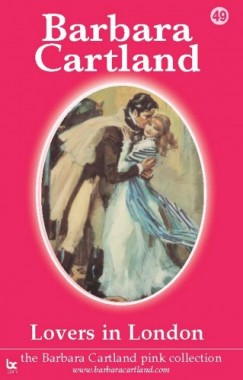 Barbara Cartland - Lovers In London