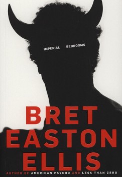 Bret Easton Ellis - Imperial Bedrooms