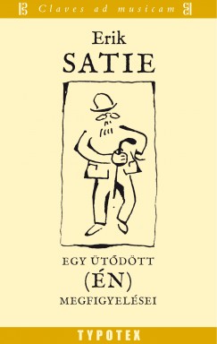 Erik Satie - Egy tdtt (n) megfigyelsei