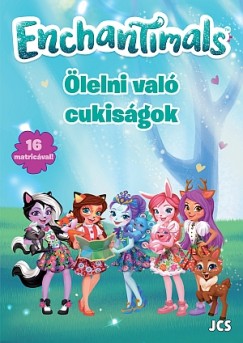 Enchantimals - lelni val cukisgok