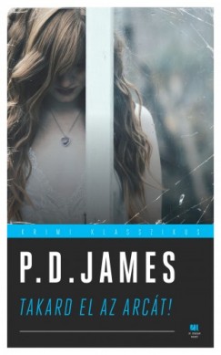 P.D. James - James P.D. - Takard el az arct! - Klasszikus krimi sorozat