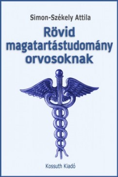 Simon-Szkely Attila - Rvid magatartstudomny orvosoknak