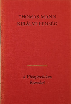 Thomas Mann - Kirlyi fensg