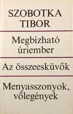 Szobotka Tibor - Megbzhat riember - Az sszeeskvk - Menyasszonyok, vlegnyek
