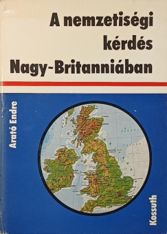 Arat� Endre - A nemzetis�gi k�rd�s Nagy-Britanni�ban