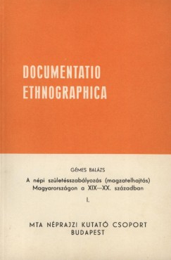 Gmes Balzs - Documentatio Ethnographica