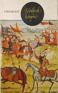 Abulkszim Manszr Firdauszi - Kirlyok knyve