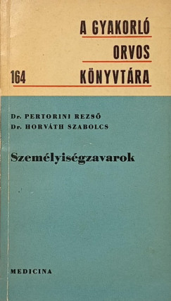 Horv�th Szabolcs - Pertorini Rezs� - Szem�lyis�gzavarok