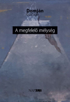Domjn Gbor - A megfelel mlysg