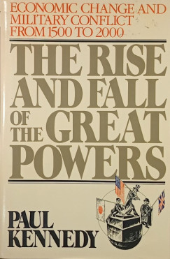 Paul Kennedy - The Rise and Fall of Great Powers