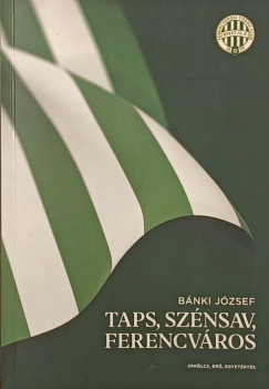 Bánki József - Taps, szénsav, Ferencváros