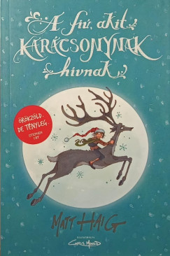 Matt Haig - A fiú, akit Karácsonynak hívnak