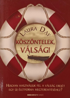 Laura Day - Kszntelek, vlsg