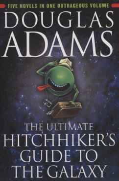 Adams Douglas - The ultimate hitchhiker\'s guide to the galaxy