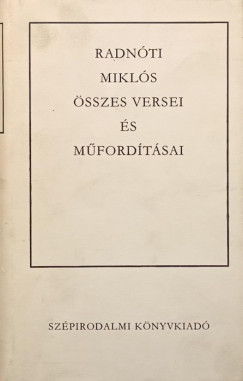 Radnti Mikls - Radnti Mikls sszes versei s versfordtsai