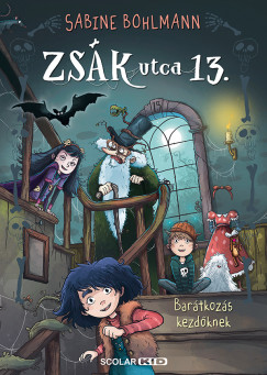 Sabine Bohlmann - Bar�tkoz�s kezd�knek - Zs�k utca 13.