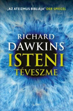 Richard Dawkins - Dawkins Richard - Isteni téveszme