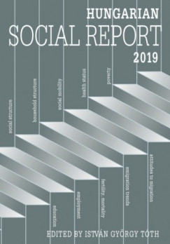 Tth Istvn Gyrgy - Hungarian Social Report 2019