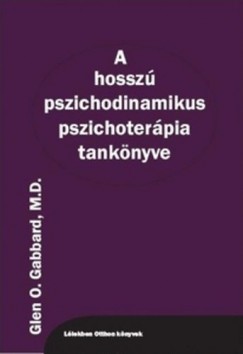 Glen O. Gabbard - A hossz pszichodinamikus pszichoterpia tanknyve