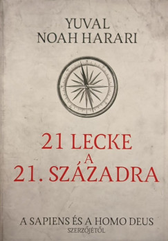 Yuval Noah Harari - 21 lecke a 21. szzadra