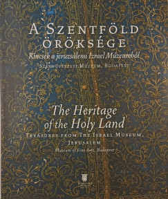 A Szentföld öröksége - The Heritage of the Holy Land