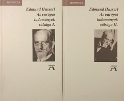Edmund Husserl - Az európai tudományok válsága I-II.