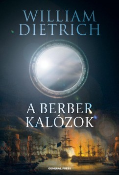 William Dietrich - A berber kalózok