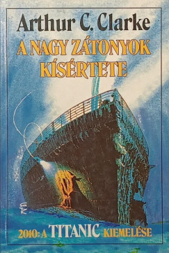 Arthur C. Clarke - A nagy z�tonyok k�s�rtete