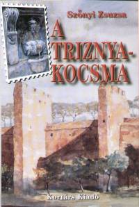 Sznyi Zsuzsa - A Triznya-kocsma