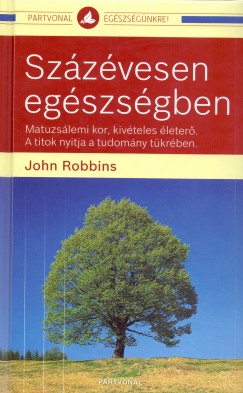 John Robbins - John B. Robbins - Szzvesen egszsgben