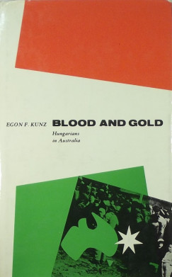 Egon F. Kunz - Blood and Gold