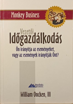 William Oncken - Vezetői időgazdálkodás