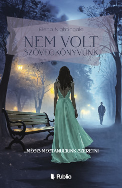 Elena Nightingale - Nem volt sz�vegk�nyv�nk