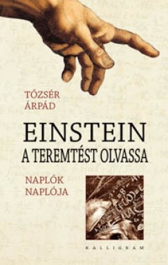 Tzsr rpd - Einstein a teremtst olvassa - Naplk naplja