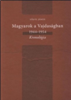 Vks Jnos - Magyarok a Vajdasgban 1944-1954