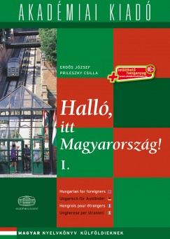 Erds Jzsef - Prileszky Csilla - Hall, itt Magyarorszg! - 1. ktet