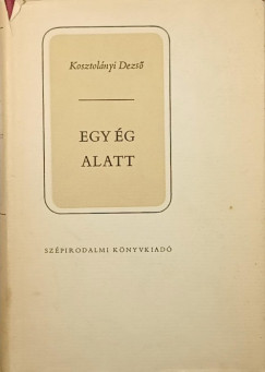 Kosztolányi Dezső - Egy ég alatt