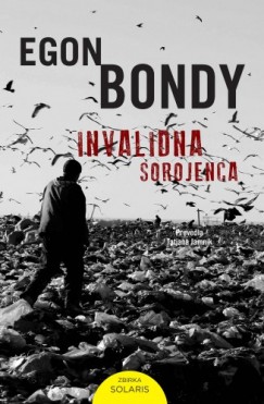 Egon Bondy - Bondy Egon - Invalidna sorojenca