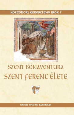 Szent Bonaventura - Szent Ferenc élete