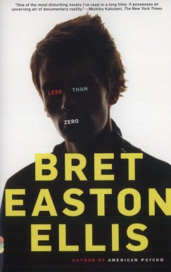 Bret Easton Ellis - Less Than Zero