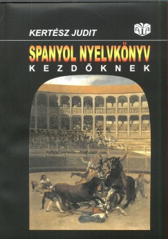 Kertsz Judit - Spanyol nyelvknyv kezdknek