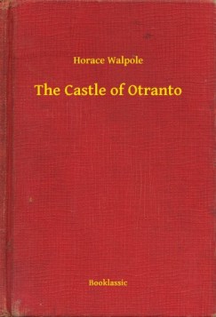 Horace Walpole - The Castle of Otranto