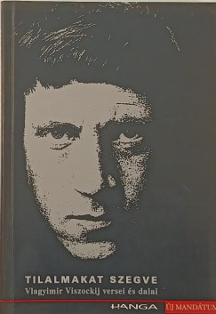 Vlagyimir Viszockij - Tilalmakat szegve