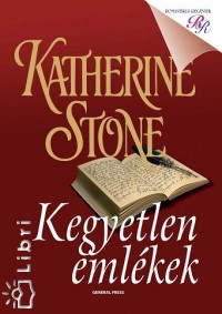 Katherine Stone - Kegyetlen emlkek