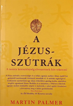 Martin Palmer - A Jézus-szútrák