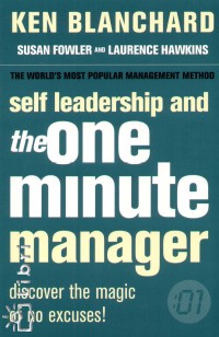 Kenneth Blanchard - Susan Fowler - Laurence Hawkins - Self leadership and the one minute manager