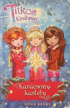 Rosie Banks - Titkos Királyság- Karácsony kastély