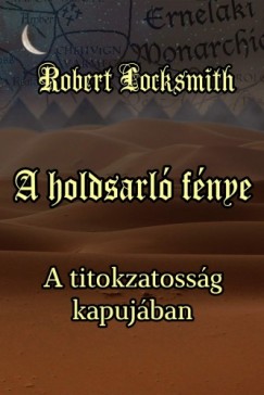 Robert Locksmith - A holdsarl fnye - A titokzatossg kapujban