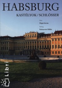 Kolozsvri Ildik - Habsburg kastlyok