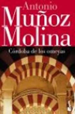 Antonio Munoz Molina - Cordoba de Los Omeyas
